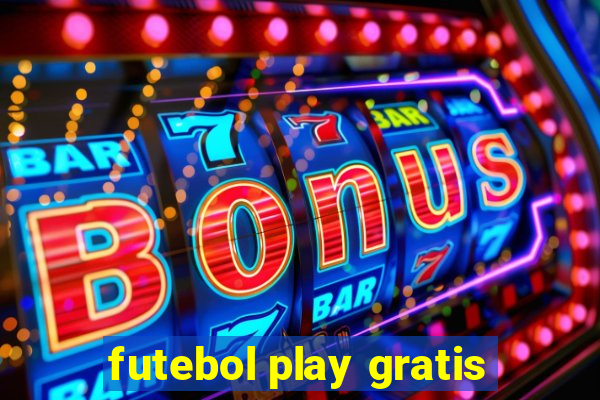 futebol play gratis